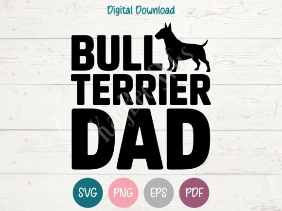 Bull Terrier Dog Dad SVG Graphics for T-Shirt Designs