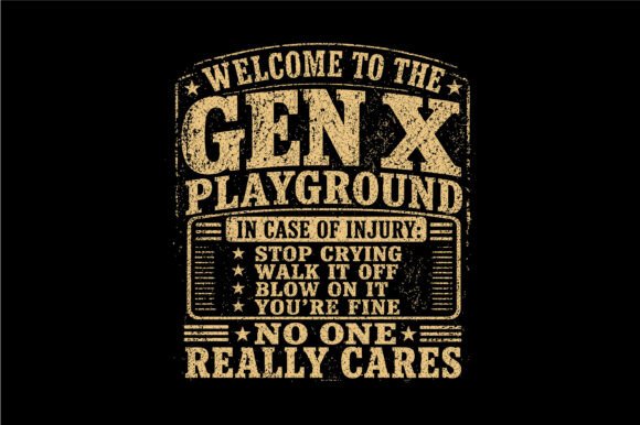 Gen X Playground Rules Graphics for T-Shirt Designs