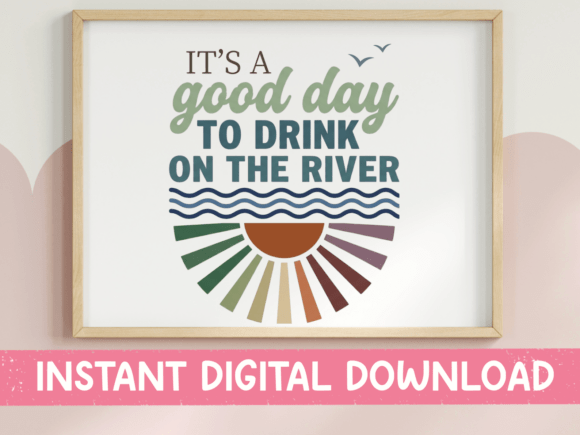 Good Day to Drink on the River Design: A Graphics Review