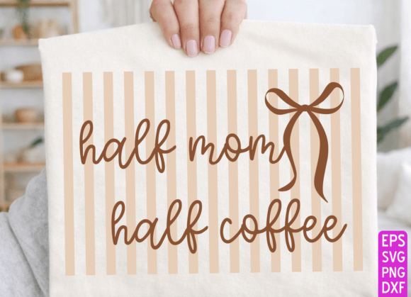 Half Mom Half Coffee PNG: Retro Mama Graphics for T-Shirt Designs