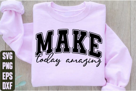 Make Today Amazing Graphics & T-Shirt Designs Review
