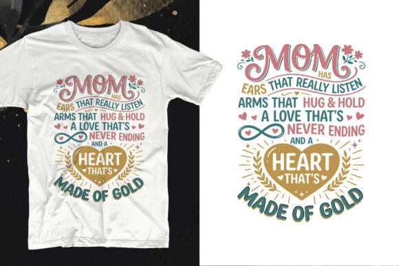 Mom Heart That's Made of Gold Graphics for T-Shirt Designs