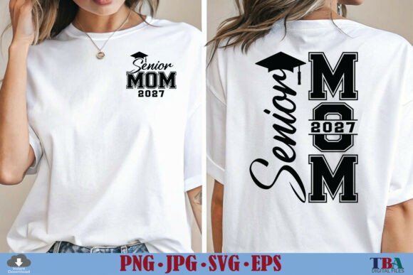 Senior Mom 2027 Graphics for T-Shirt Designs