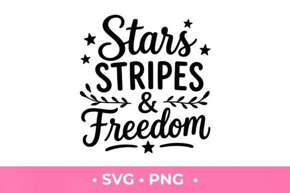 Stars Stripes and Freedom SVG: Graphics for Bold T-Shirt Designs