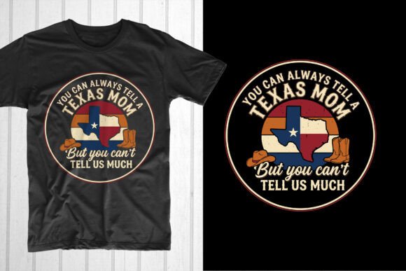 You Can Always Tell a Texas Mom Shirt Graphics Review